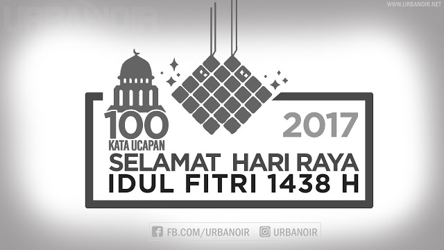 Kata Ucapan/ SMS Selamat Idul Fitri/ Lebaran 1438H | Update 2017!